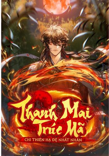 Thanh Mai Truc Ma Cua De Nhat Thien Ha Thanh Mai Trúc Mã Của Đệ Nhất Thiên Hạ Thanh Mai Trúc Mã Của Đệ Nhất Thiên Hạ