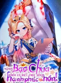 Nàng Bạo Chúa Muốn Có Một Cuộc Sống Hạnh Phúc Hơn